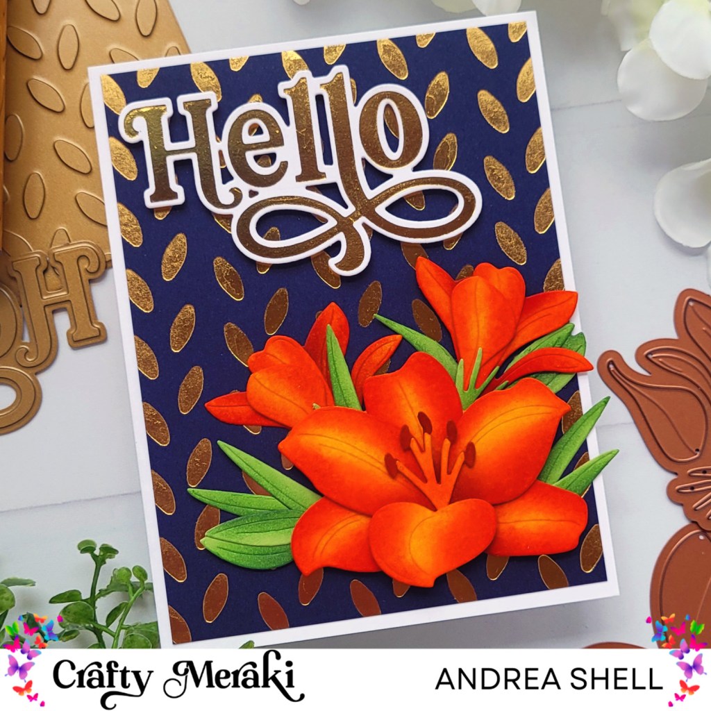 Orange Lilies Hello card by Andrea Shell | Artisan Flora Lily Dies by Crafty Meraki