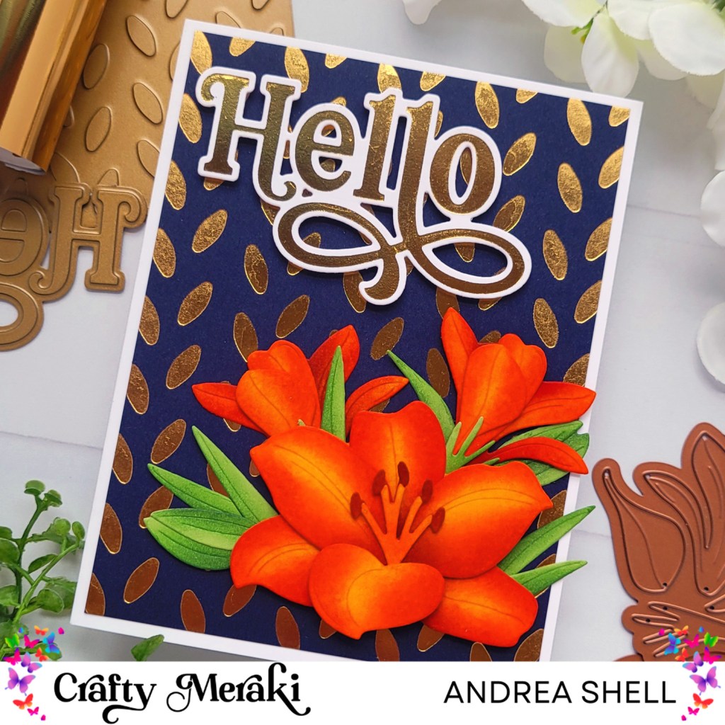 Orange Lilies Hello card by Andrea Shell | Artisan Flora Lily Dies by Crafty Meraki