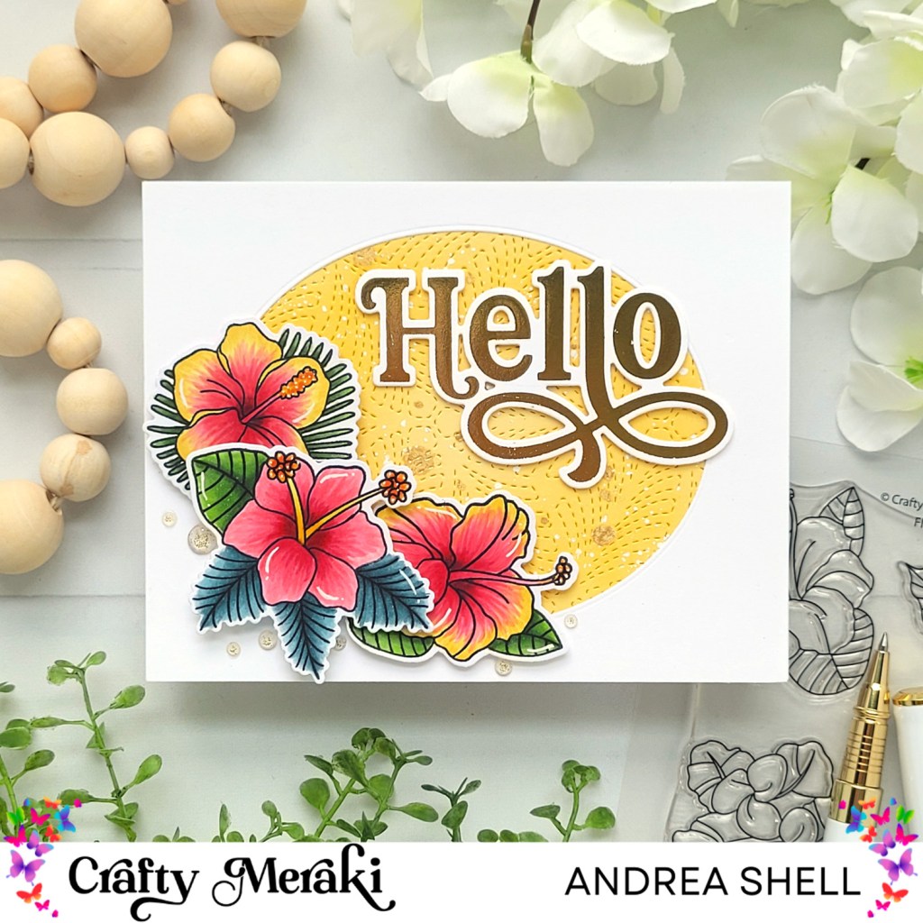 Hibiscus Hello card by Andrea Shell | Flower Fest stamp by Crafty Meraki