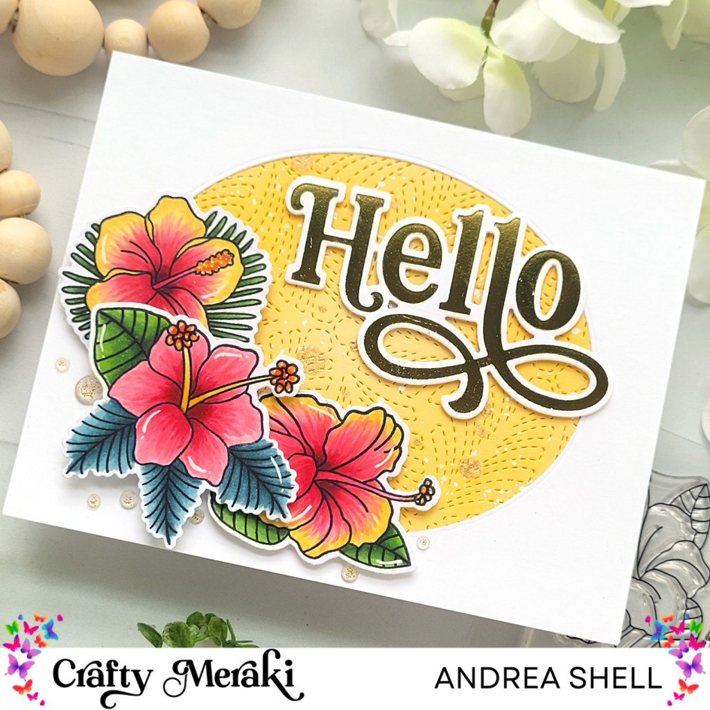 Hibiscus Hello card by Andrea Shell | Flower Fest stamp by Crafty Meraki