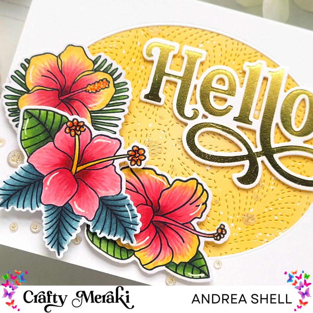 Hibiscus Hello card by Andrea Shell | Flower Fest stamp by Crafty Meraki