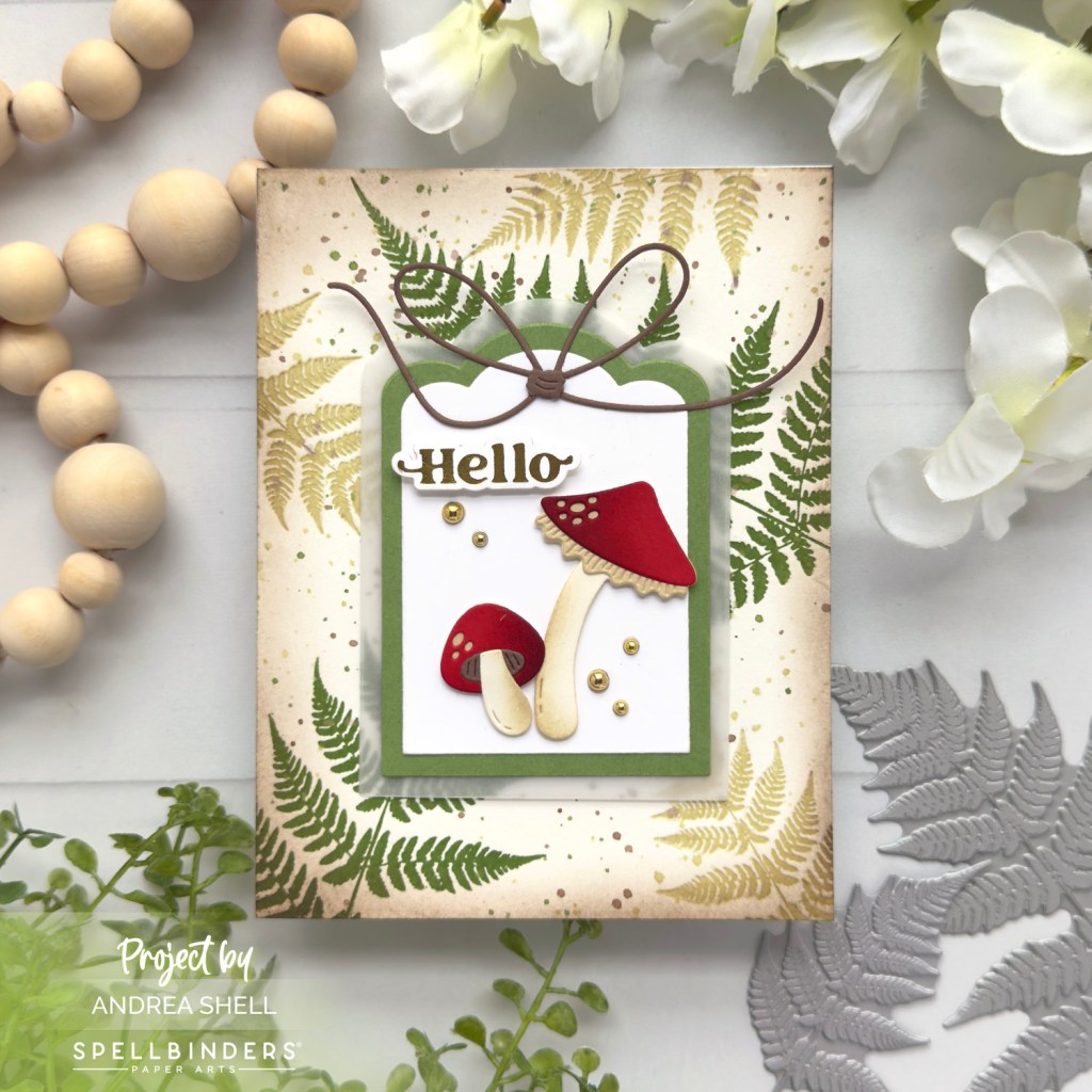 Mushroom Hello card by Andrea Shell | Lush Ferns BetterPress Plate by Spellbinders