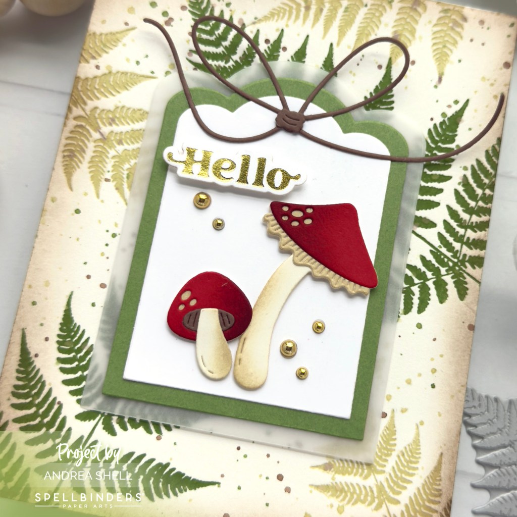 Mushroom Hello card by Andrea Shell | Lush Ferns BetterPress Plate by Spellbinders
