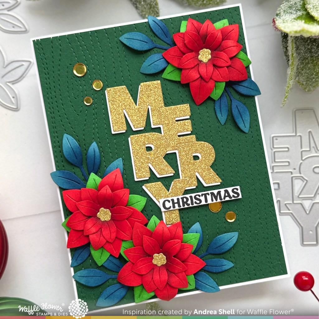 Merry Poinsettias card by Andrea Shell | Overlapping Vertical Merry Word Die by Waffle Flower Crafts