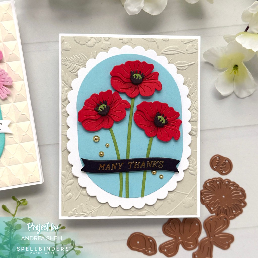 Poppies card by  Andrea Shell | Layered Wildflowers Dies by Spellbinders
