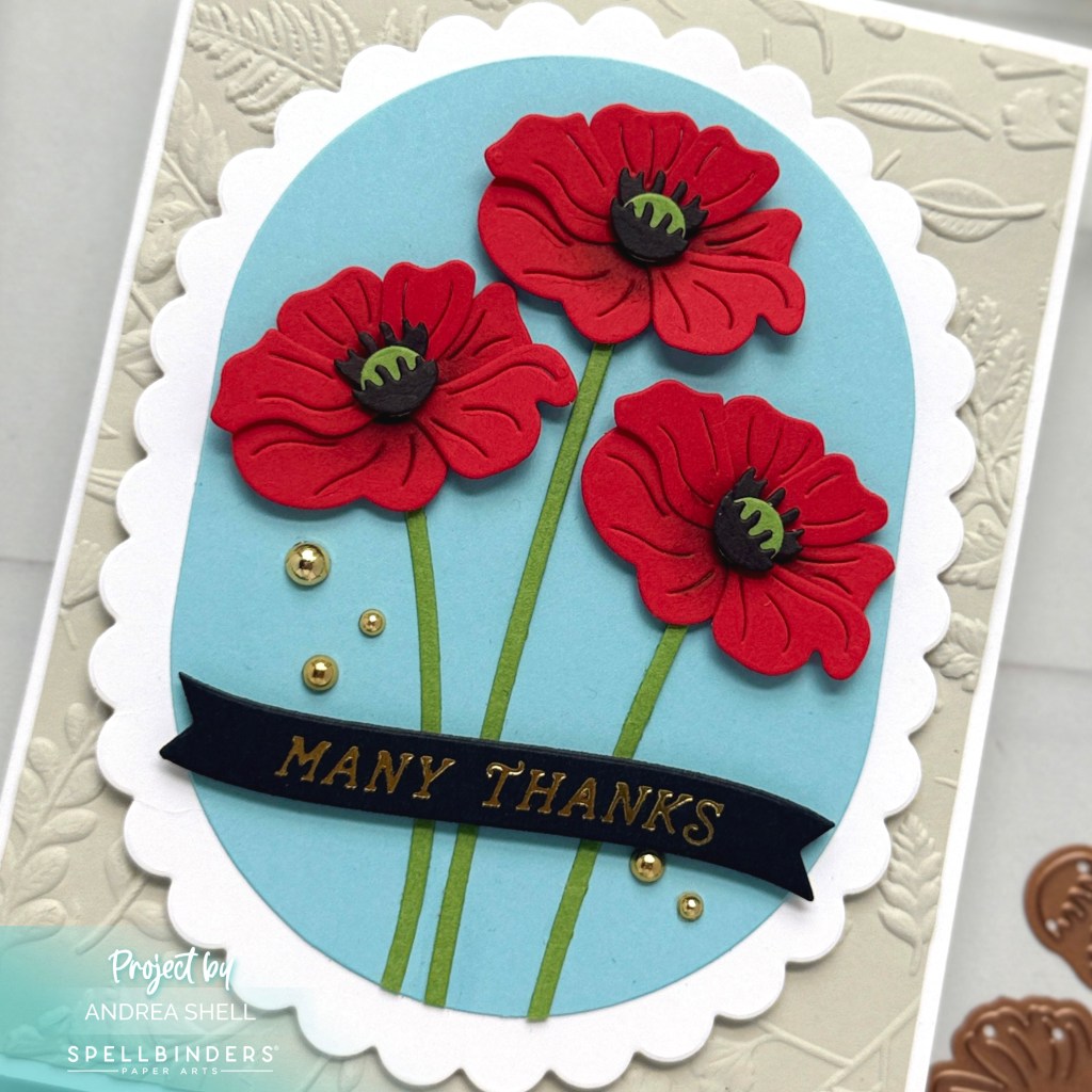 Poppies card by  Andrea Shell | Layered Wildflowers Dies by Spellbinders