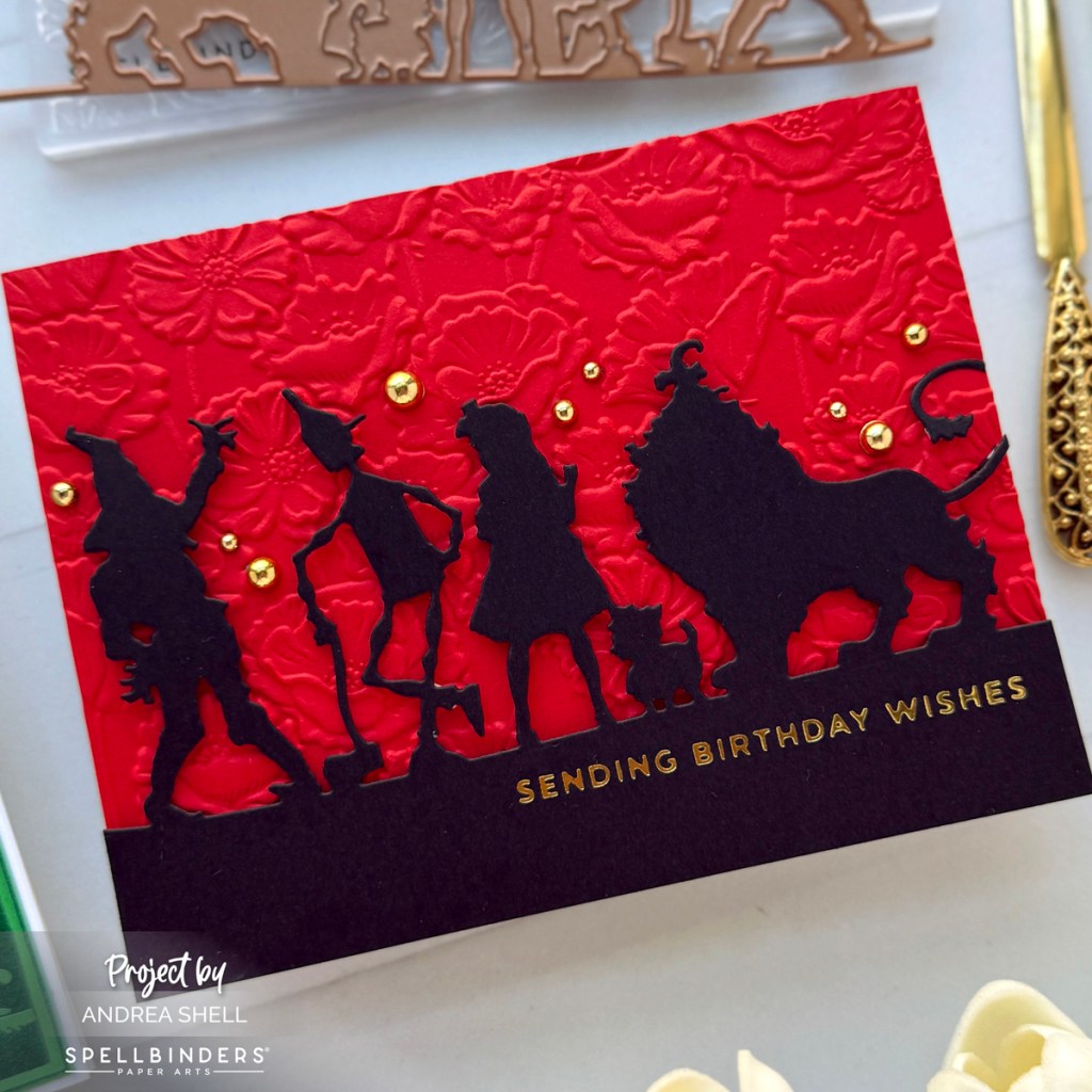 Wizard of Oz birthday card by Andrea Shell | Wonder of Oz Silhouette Die by Spellbinders
