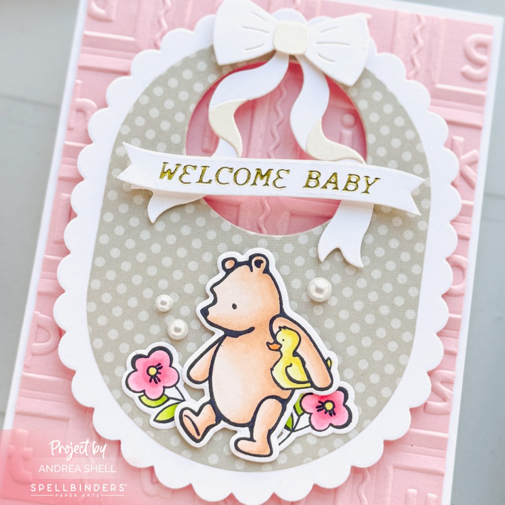 Classic Pooh baby girl card by Andrea Shell | Bundle of Joy stamp by Spellbinders