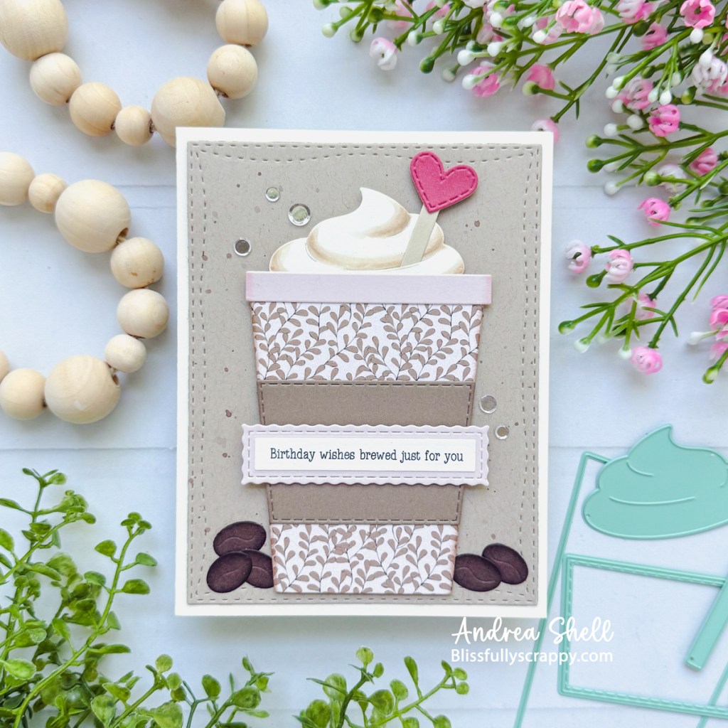 Birthday Wishes Brew card by Andrea Shell | The Ultimate Coffee Cup Dies by Not 2 Shabby