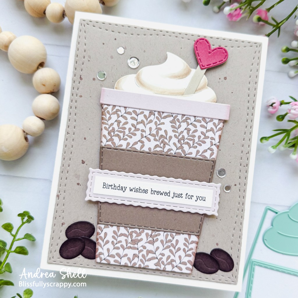 Birthday Wishes Brew card by Andrea Shell | The Ultimate Coffee Cup Dies by Not 2 Shabby