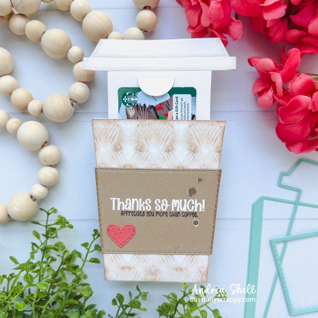 Thanks Coffee Cup card by Andrea Shell | The Ultimate Coffee Cup Dies by Not 2 Shabby
