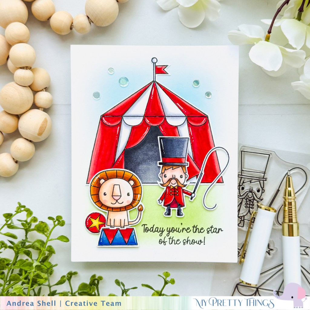 Star of the Show card by Andrea Shell | Big Top Birthday stamp by My Pretty Things
